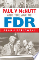 Paul V. McNutt and the age of FDR / Dean J. Kotlowski.