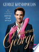 Glamorous by George : the key to creating movie-star style /