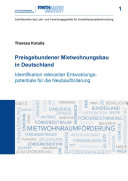 Preisgebundener Mietwohnungsbau in Deutschland : Identifikation relevanter Entwicklungspotentiale fur die Neubauforderung /