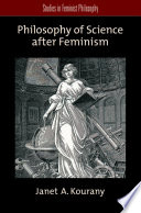 Philosophy of science after feminism /