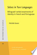 Selves in two languages : bilinguals' verbal enactments of identity in French and Portuguese /