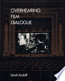 Overhearing film dialogue /