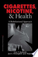 Cigarettes, nicotine, & health : a biobehavioral approach /