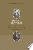 Shimaji Mokurai and the reconception of religion and the secular in modern Japan /