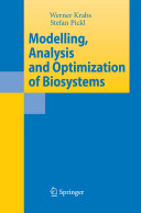 Modelling, analysis and optimization of biosystems /