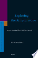 Exploring the scripturesque : Jewish texts and their Christian contexts /