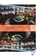 Arab television industries / Marwan M. Kraidy and Joe F. Khalil.