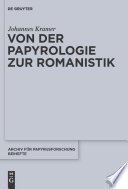 Von der Papyrologie zur Romanistik von Johannes Kramer.