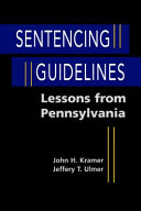 Sentencing guidelines : lessons from Pennsylvania /