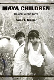 Maya children : helpers at the farm / Karen L. Kramer.