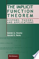 The implicit function theorem : history, theory, and applications /