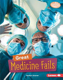 Great medicine fails /