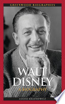 Walt Disney : a biography / Louise Krasniewicz.