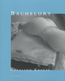 Bachelors / Rosalind E. Krauss.