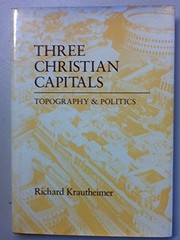 Three Christian capitals : topography and politics /