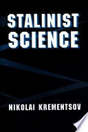 Stalinist science / Nikolai Krementsov.