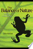 The balance of nature : ecology's enduring myth / John Kricher.