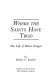 Where the saints have trod : the life of Helen Gougar / by Robert C. Kriebel.