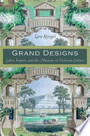 Grand designs : labor, empire, and the museum in Victorian culture /