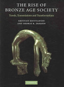 The rise of Bronze Age society : travels, transmissions and transformations /