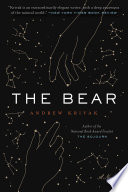 The bear / Andrew Krivák.