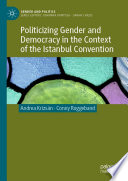 Politicizing gender and democracy in the context of the Istanbul Convention /