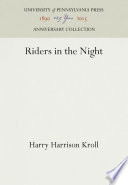 Riders in the Night / Harry Harrison Kroll.