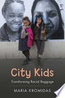 City kids : transforming racial baggage /