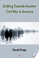 Drifting towards another civil war in America /