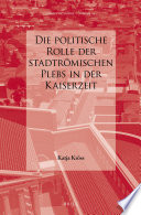 Die politische Rolle der stadtromischen Plebs in der Kaiserzeit / von Katja Kross.