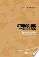 Struggling with success : challenges facing the international economy /