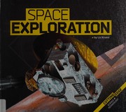 Space exploration / by Liz Kruesi ; content consultant, Mary Kay Hemenway.