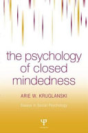 The psychology of closed mindedness /