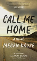 Call me home : a novel /