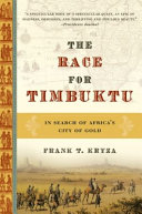 The race for Timbuktu : in search of Africa's city of gold /