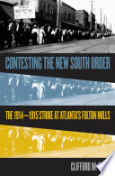 Contesting the new South order : the 1914-1915 strike at Atlanta's Fulton Mills /