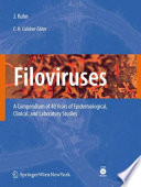 Filoviruses : a compendium of 40 years of epidemiological, clinical, and laboratory studies /