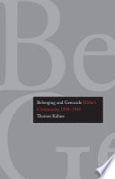 Belonging and genocide Hitler's community, 1918-1945 / Thomas Kuhne.