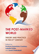 The post-marked world theory and practice in the 21st century /