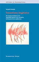 Travestismo linguistico : el enmascaramiento de la identidad sexual en la narrativa latinoamericana neobarroca /
