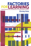 Factories for learning : making race, class and inequality in the neoliberal academy /