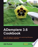 ADempiere 3.6 cookbook : over 100 recipes for extending and customizing ADempiere beyond its standard capabilities /