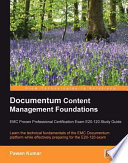 Documentum content management foundations : EMC proven Professional Certification Exam E20-120 study guide /