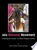 Jata Removal Movement : Unfolding the 'Gender' in Politico-Religious Society.