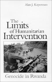 The limits of humanitarian intervention : genocide in Rwanda / Alan J. Kuperman.