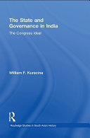 The state and governance in India the Congress ideal / William F. Kuracina.