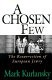 A chosen few : the resurrection of European Jewry / Mark Kurlansky.