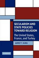 Secularism and state policies toward religion : the United States, France, and Turkey /