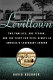 Levittown : two families, one tycoon, and the fight for civil rights in America's legendary suburb / David Kushner.