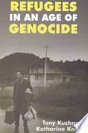 Refugees in an age of genocide : global, national, and local perspectives during the twentieth century /